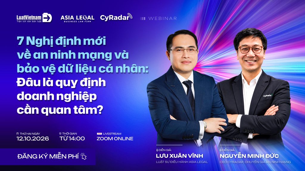 Webinar hướng dẫn tuân thủ 7 Nghị định mới về an ninh mạng và bảo vệ dữ liệu cá nhân